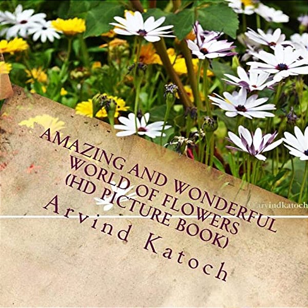 Amazing And Wonderful World Of Flowers (Hd Picture Book)-..