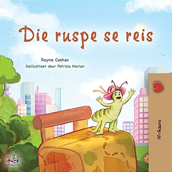 The Traveling Caterpillar (Afrikaans Children's Book)-..