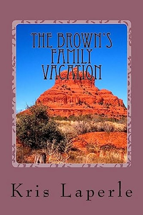 The Brown's Family Vacation-..