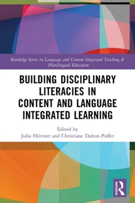 Building Disciplinary Literacies In Content And Language Integrated Learning-..
