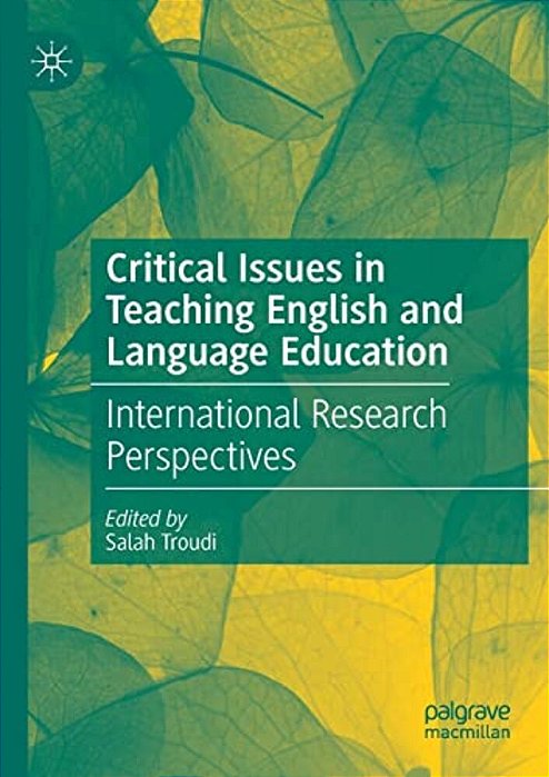 Critical Issues In Teaching English And Language Education: International Research Perspectives-..