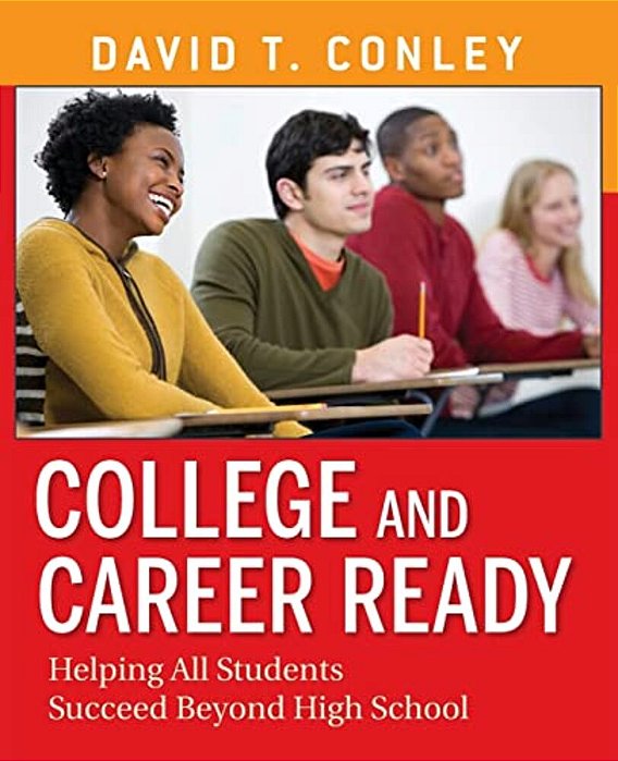 College And Career Ready: Helping All Students Succeed Beyond High School-..