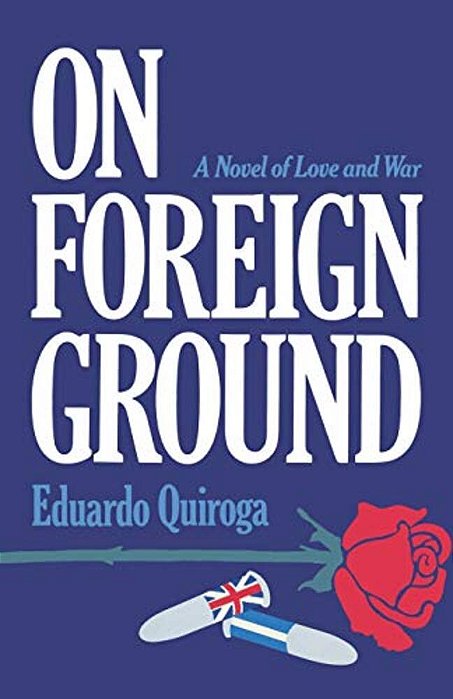 On Foreign Ground: A Novel Of Love And War-..