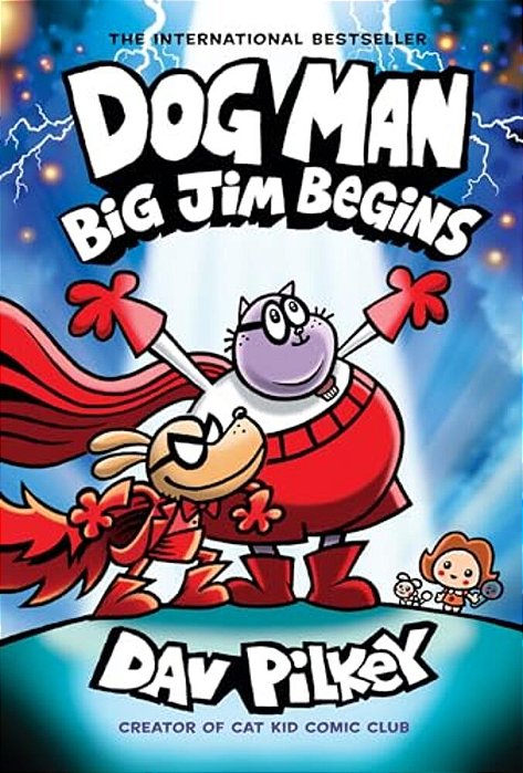 Dog Man: Big Jim Begins: A Graphic Novel (Dog Man #13): From The Creator Of Captain Underpants: Volume 13-..