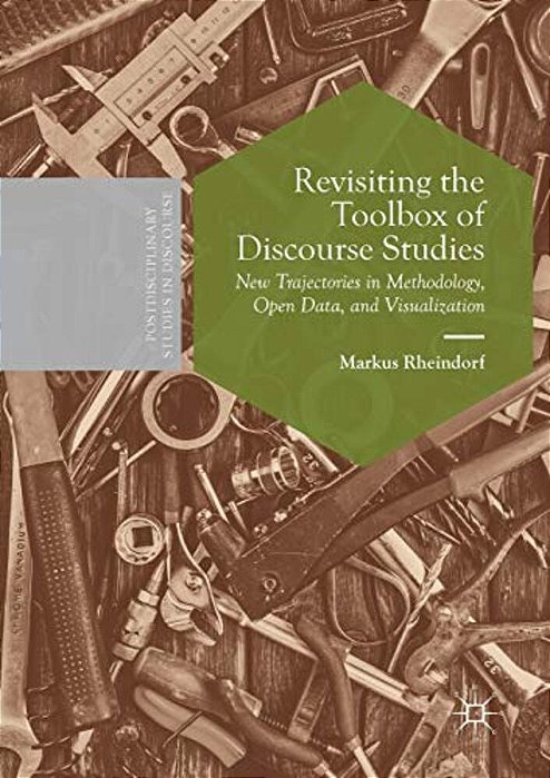 Revisiting The Toolbox Of Discourse Studies: New Trajectories In Methodology, Open Data, And Visualization-..
