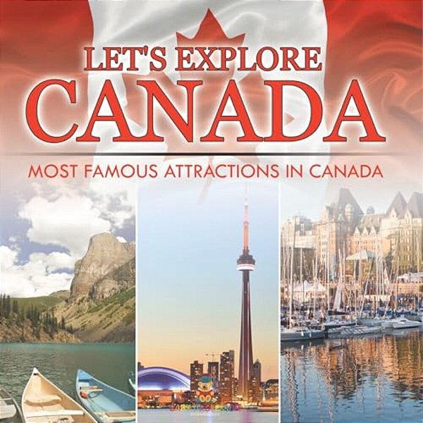 Let's Explore Canada (Most Famous Attractions In Canada)-..