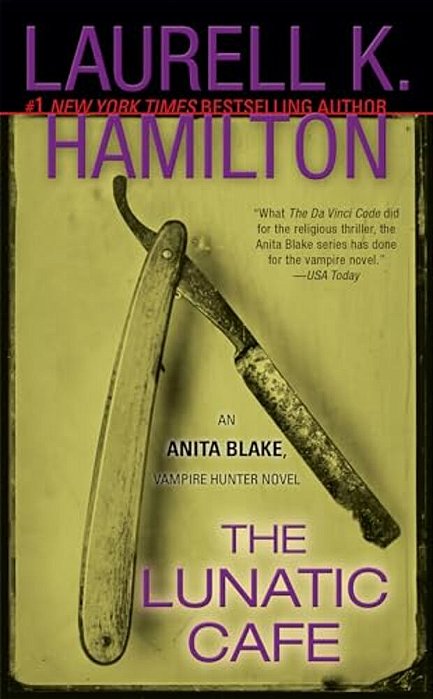 The Lunatic Cafe: An Anita Blake, Vampire Hunter Novel-..