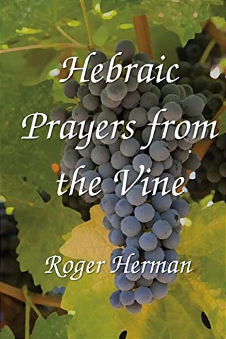 Hebraic Prayers From The Vine-..