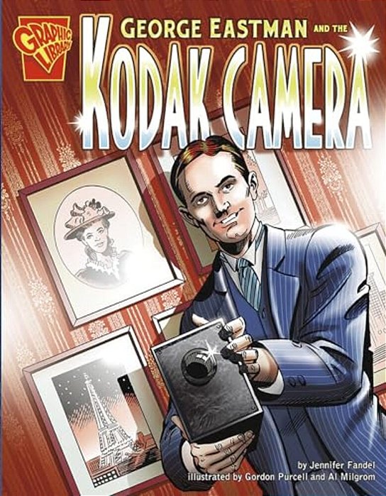 George Eastman And The Kodak Camera-..