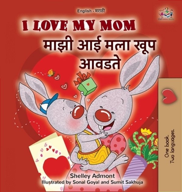I Love My Mom (English Marathi Bilingual Book For Kids)-..