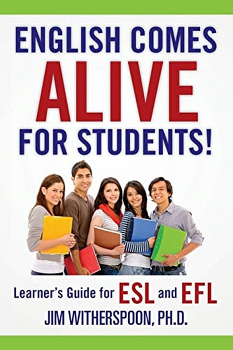 English Comes Alive For Students!: Learner's Guide For Esl And Efl-..