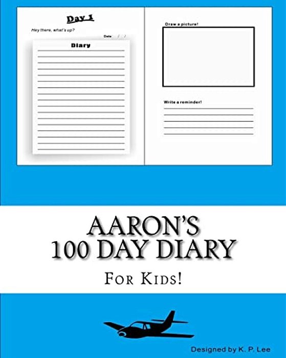 Aaron's 100 Day Diary-..