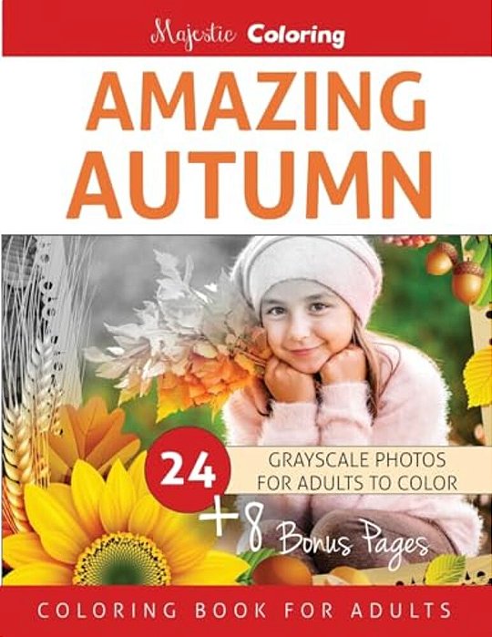 Amazing Autumn: Grayscale Coloring Book For Adults-..