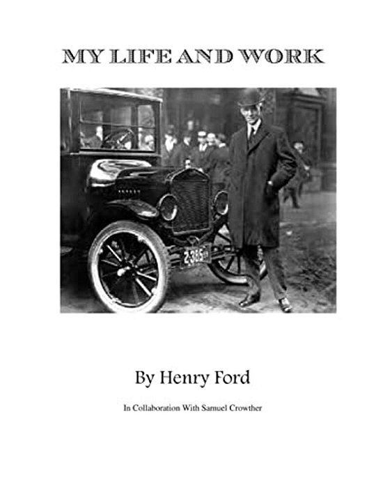 My Life And Work: Views Of A World Class Genius-..