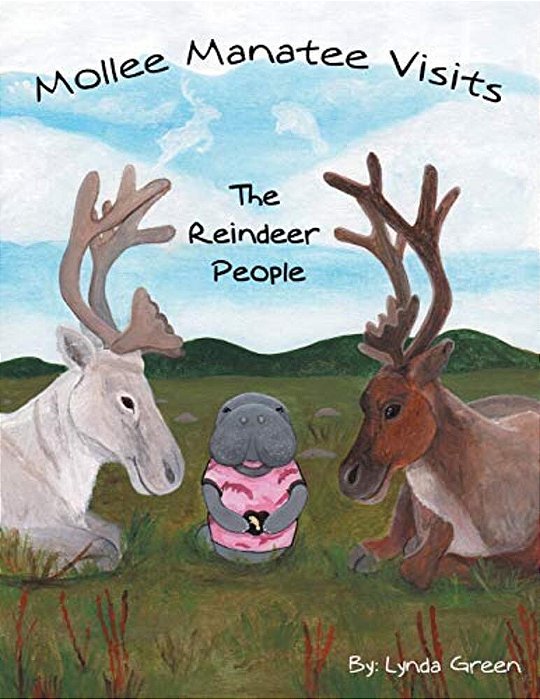 Mollee Manatee Visits The Reindeer People-..