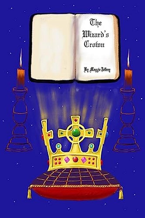 The Wizard's Crown: A Tale Of Two Halves, Of Merlin, And Of Modern Times-..
