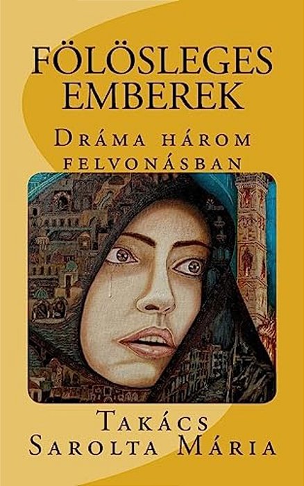 Folosleges Emberek: Drama Harom Felvonasban-..