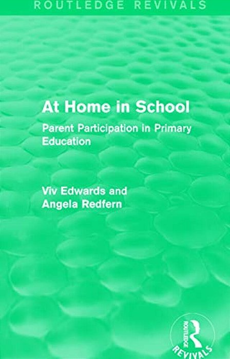 At Home In School (1988): Parent Participation In Primary Education-..