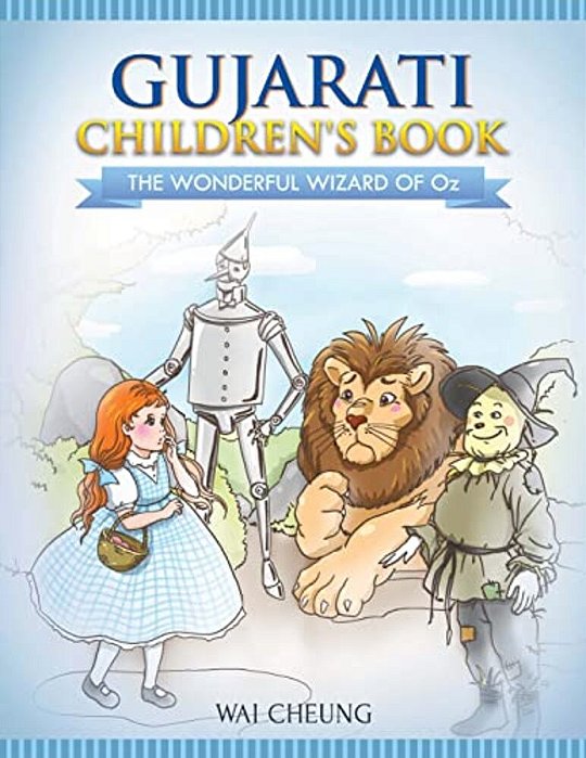 Gujarati Children's Book: The Wonderful Wizard Of Oz-..