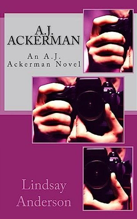 A. J. Ackerman: An A. J. Ackerman Novel-..
