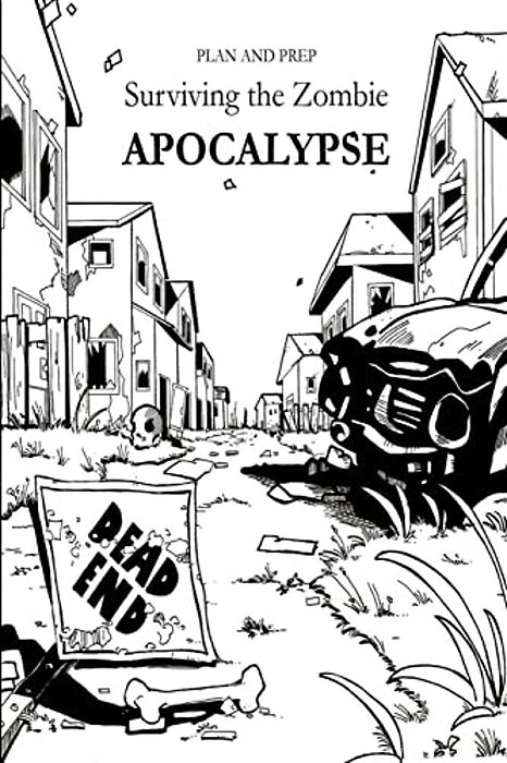 Plan And Prep: Surviving The Zombie Apocalypse-..
