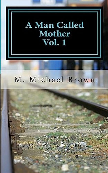 A Man Called Mother Vol.1-..