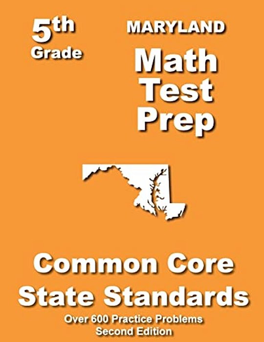 Maryland 5Th Grade Math Test Prep: Common Core Learning Standards-..
