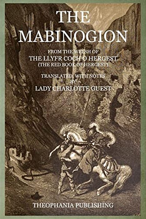 The Mabinogion: From The Welsh Of The Llyfr Coch O Hergest-..