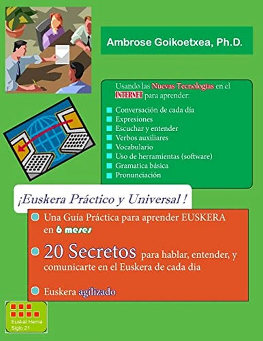 Euskera Practico Y Universal (B&n): 20 Secretos Para La Comunicacion Rapida Y Efectiva-..