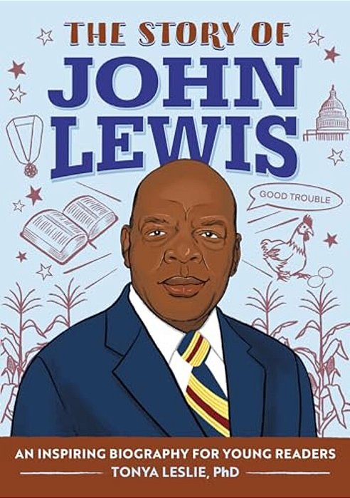 The Story Of John Lewis: An Inspiring Biography For Young Readers-..