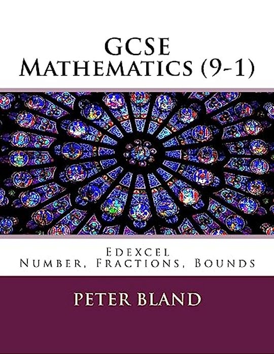 Gcse Mathematics (9-1): Edexcel: Number, Fractions, Bounds-..