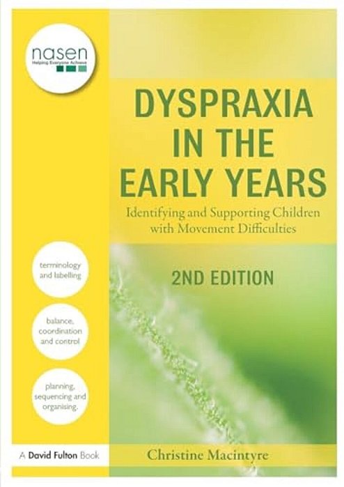 Dyspraxia In The Early Years: Identifying And Supporting Children With Movement Difficulties-..