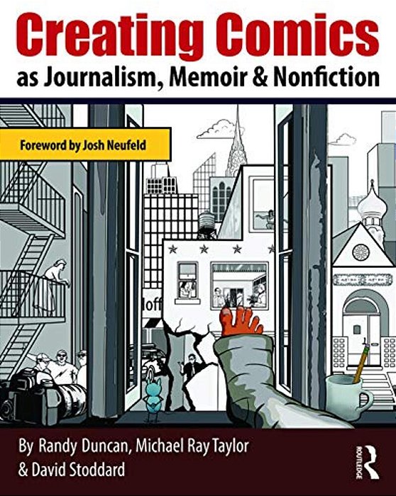 Creating Comics As Journalism, Memoir And Nonfiction-..