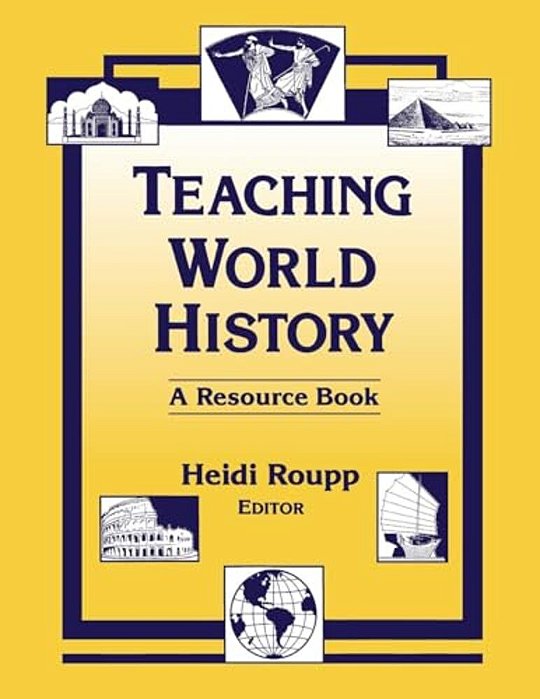 Teaching World History: A Resource Book: A Resource Book-..