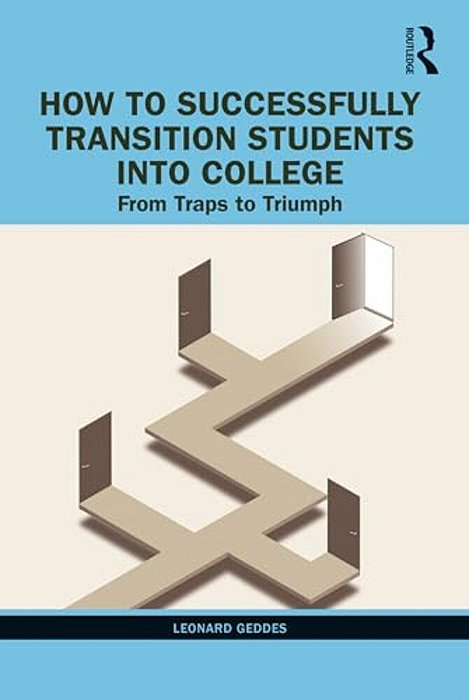 How To Successfully Transition Students Into College: From Traps To Triumph-..