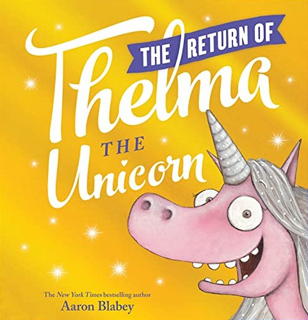 The Return Of Thelma The Unicorn-..