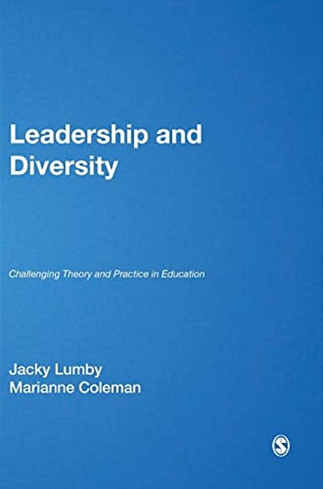 Leadership And Diversity: Challenging Theory And Practice In Education-..