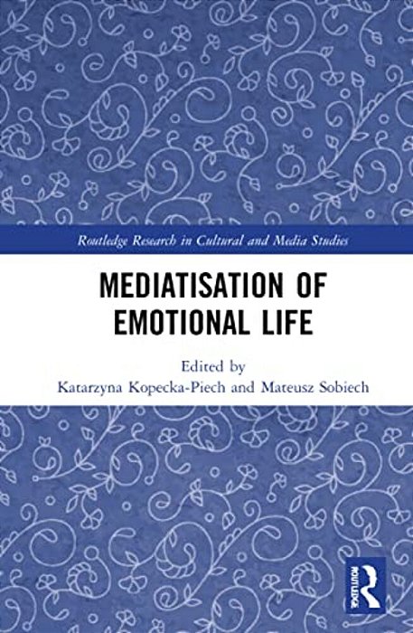 Mediatisation Of Emotional Life-..