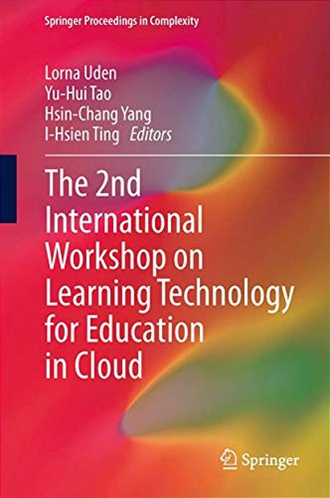 The 2ND International Workshop On Learning Technology For Education In Cloud-..
