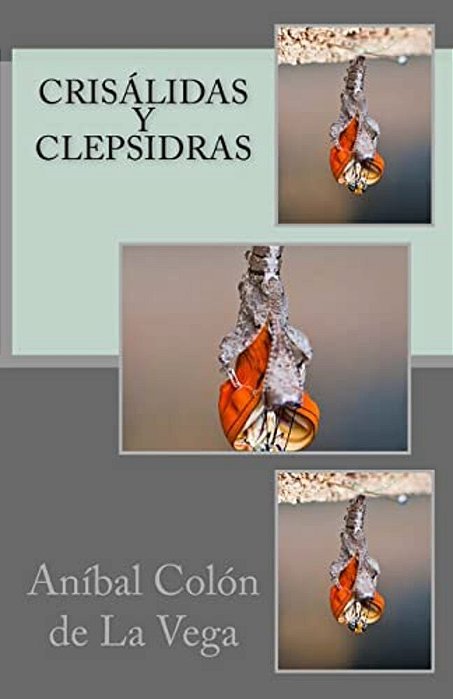 Crisalidas Y Clepsidras-..
