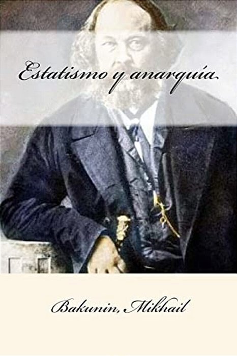 Estatismo Y Anarquía-..