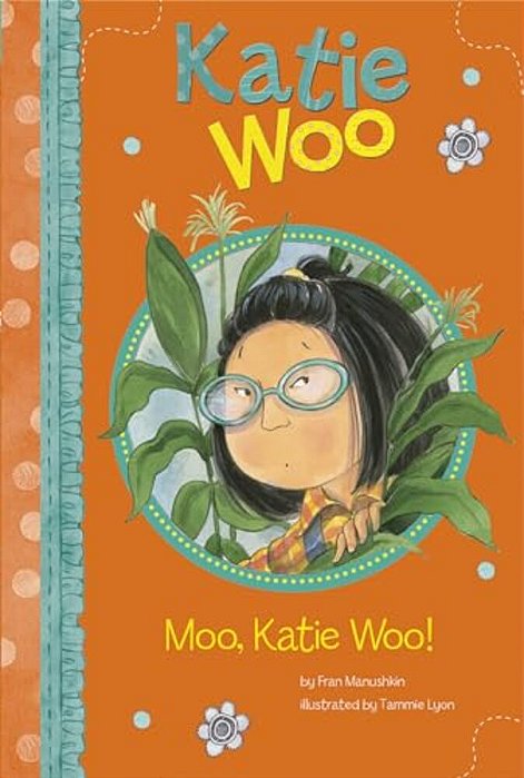 Moo, Katie Woo!-..