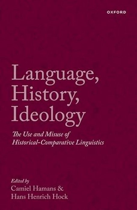 Language, History, Ideology: The Use And Misuse Of Historical-Comparative Linguistics-..