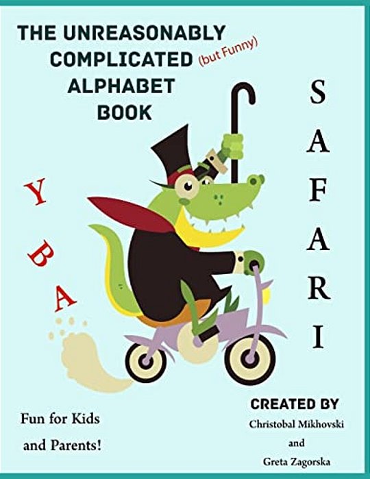 The Unreasonably Complicated Alphabet: Safari Edition-..