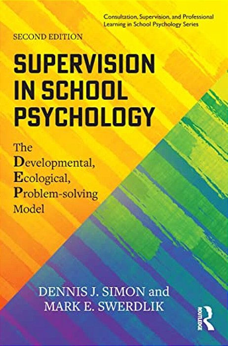 Supervision In School Psychology: The Developmental, Ecological, Problem-Solving Model-..