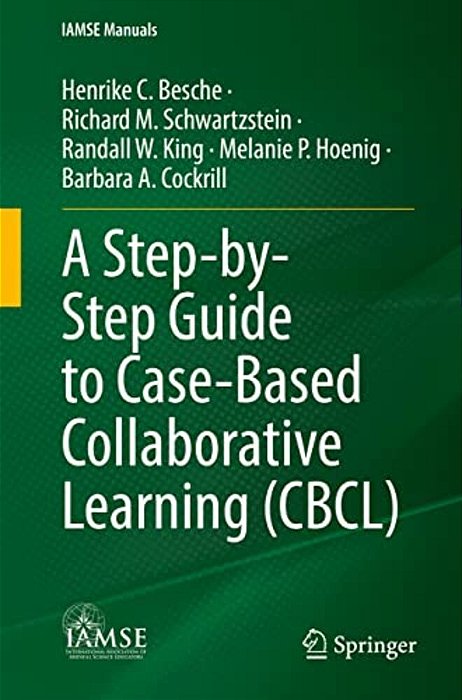 A Step-By-step Guide To Case-Based Collaborative Learning (Cbcl)-..