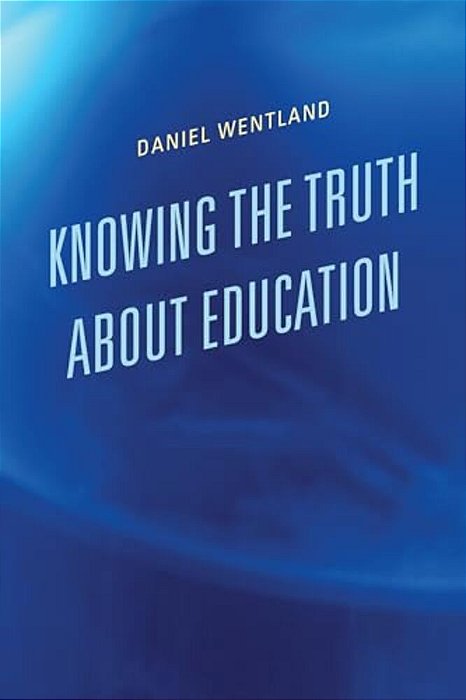 Knowing The Truth About Education-..