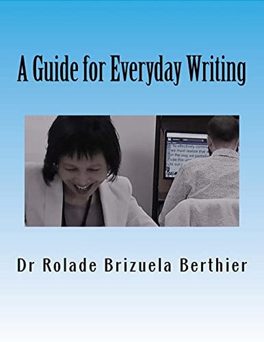 Clear, Concise And Unpretentious (Ccu) - A Guide For Everyday Writing-..