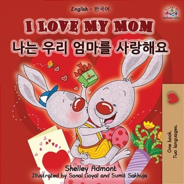 I Love My Mom (English Korean Bilingual Book)-..