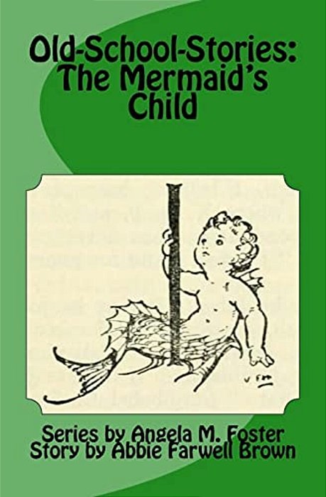 Old-School-stories: The Mermaid's Child-..